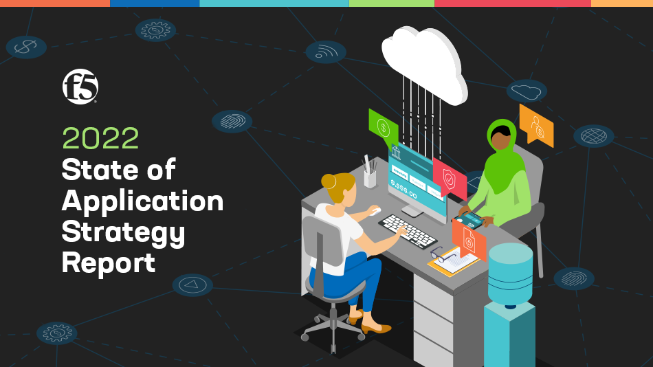 2022 State of Application Strategy Report: Financial Services Edition