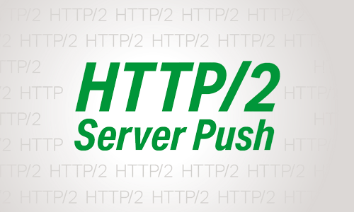 Introducing HTTP/2 Server Push with NGINX 1.13.9