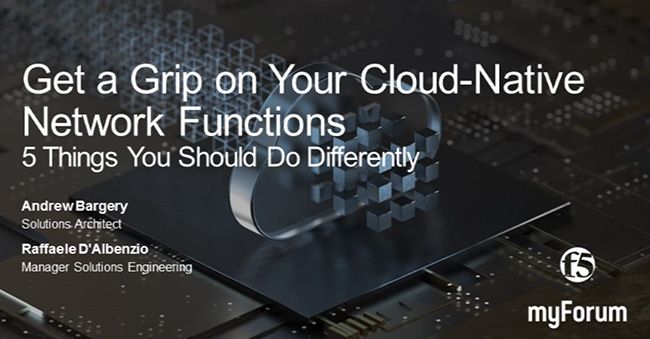 Get a Grip on Your Cloud-Native Network Functions: 5 Things You Should Do Differently  